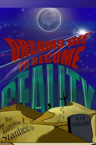 Dreams Die to Become Reality