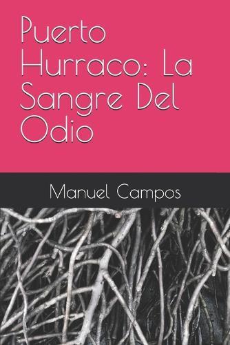 Puerto Hurraco: La Sangre Del Odio