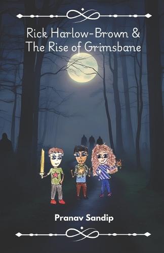 Rick Harlow-Brown and the Rise of Grimsbane