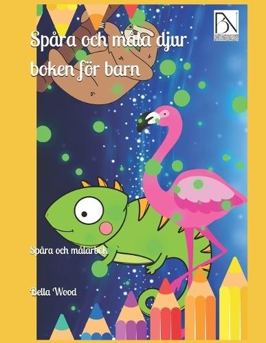 Spåra och måla djur boken för barn: Spåra och målarbok