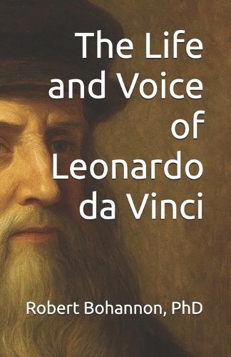 The Life and Voice of Leonardo Da Vinci