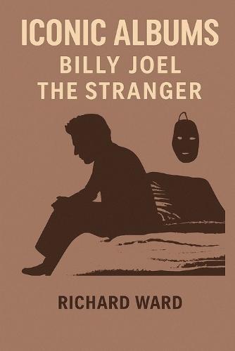 Iconic Albums - Billy Joel - The Stranger