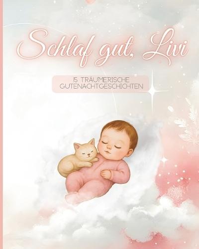 Schlaf gut, Livi: 15 träumerische Gutenachtgeschichten
