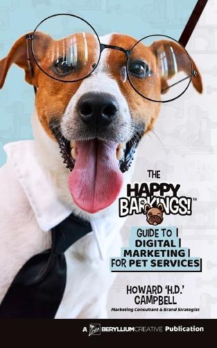 The Happy Barkings! Guide To Digital Marketing For Pet Services