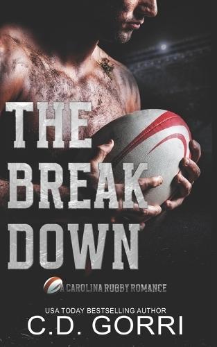 The Break Down: A Carolina Rugby Romance