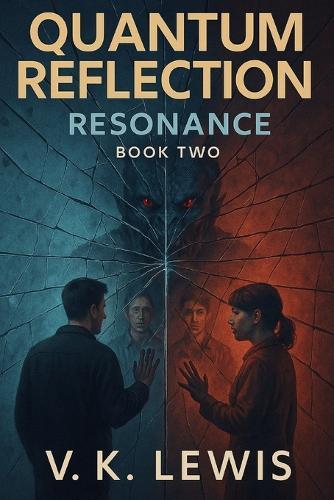 Quantum Reflection: Resonance - Book Two