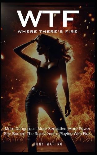 Wtf: Where There's Fire