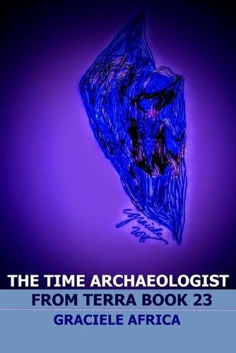 The Time Archaeologist From Terra Book 23