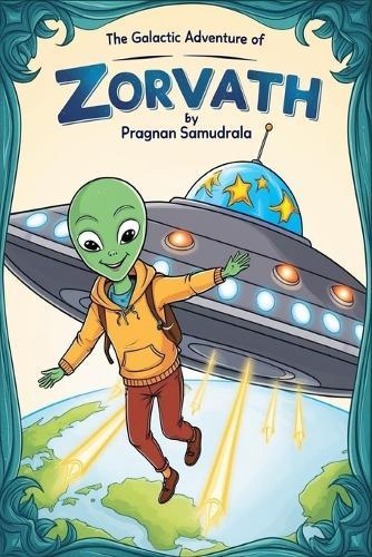 The Galactic Adventure of Zorvath
