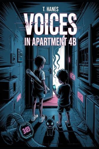 Voices in Apartment 4B: A thrilling paranormal mystery and science fiction adventure for kids 9-12, filled with glitches, giggles, and unforgettable twists in a haunted smart apartment.