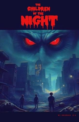 The Children of the Night: Volume 1