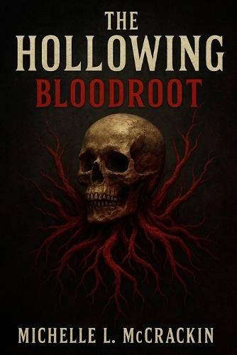 The Hollowing: Blood Root