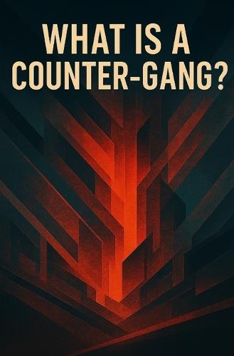 What is a Counter-Gang?