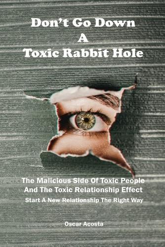 Don't Go Down A Toxic Rabbit Hole
