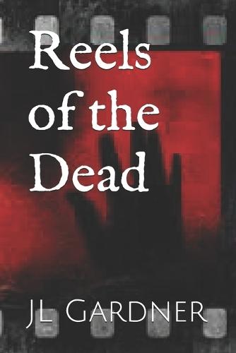 Reels of the Dead
