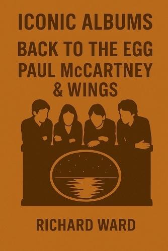 Iconic Albums - Paul McCartney & Wings - Back To The Egg