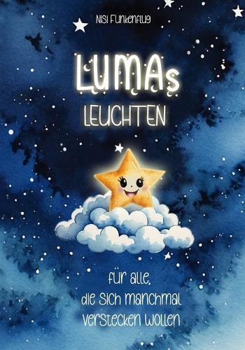 Lumas Leuchten: - für alle, die sich manchmal verstecken wollen