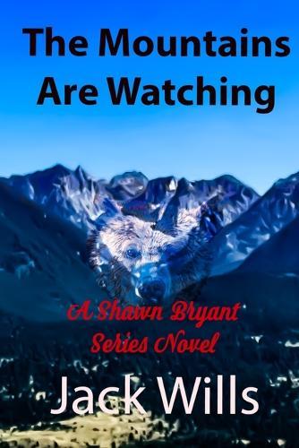 The Mountains Are Watching