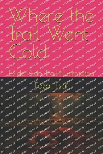 Where the Trail Went Cold: Evide Aan Trail Kulirnjathu