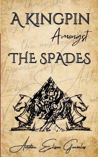 A Kingpin Amongst the Spades