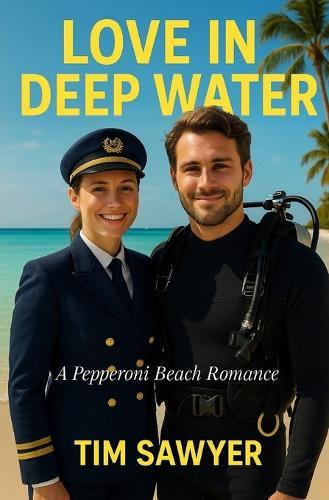 Love In Deep Water: A Pepperoni Beach Romance