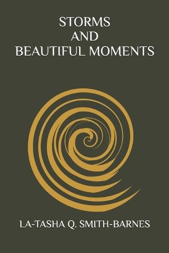 Storms and Beautiful Moments: Motivational and Inspirational Reading