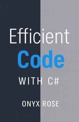 Efficient Code with C#