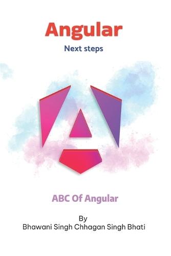 Angular Next steps: ABC of Angular