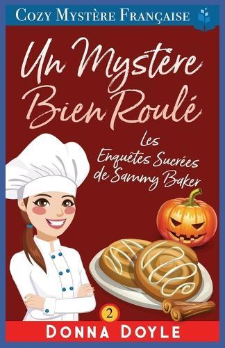 Un Mystère Bien Roulé: Les Enquêtes Sucrées de Sammy Baker