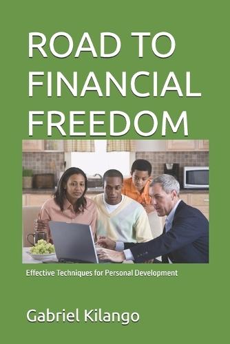 Road to Financial Freedom: Effective Techniques for Personal Development