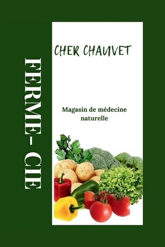 Ferme- Cie: Magasin de médecine naturelle