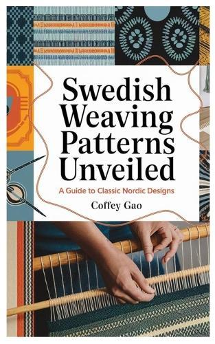 Swedish Weaving Patterns Unveiled: A Guide to Classic Nordic Designs