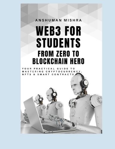 Web3 for Students: From Zero to Blockchain Hero