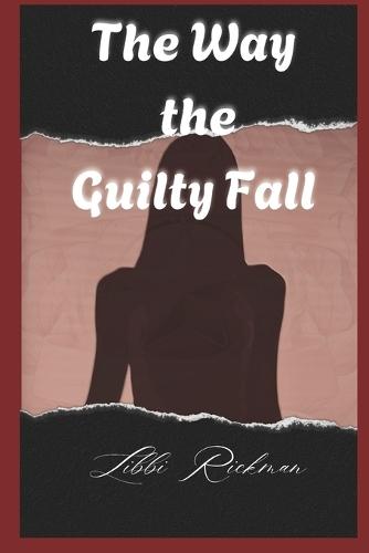 The Way the Guilty Fall