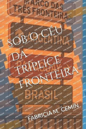 Sob O Céu Da Tríplice Fronteira