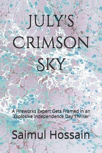 July's Crimson Sky: A Fireworks Expert Gets Framed in an Explosive Independence Day Thriller