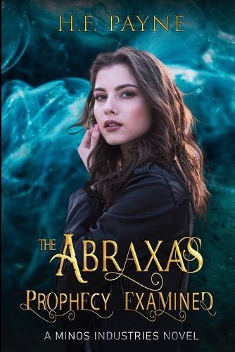 The Abraxas Prophecy Examined