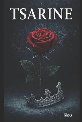 Tsarine: Ils auraient dû se fuir. Ils se sont choisis.