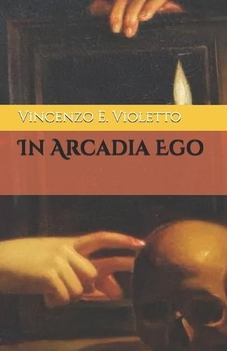 In Arcadia Ego