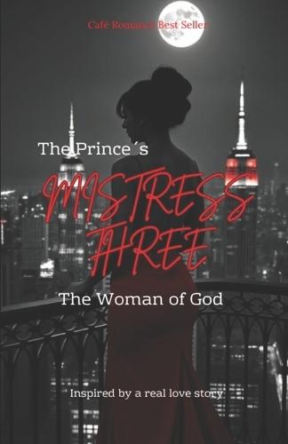 The Prince´s Mistress 3 - The woman of God