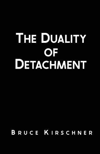The Duality of Detachment
