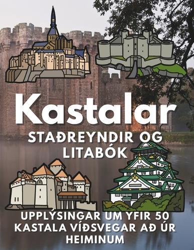 Staðreyndir um Kastala og litabók: Virki um allan heim Athafnabók fyrir börn
