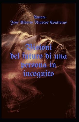 Visioni del futuro di una persona in incognito