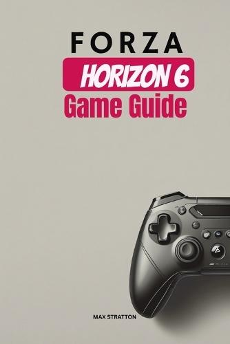 Forza Horizon 6 Game Guide