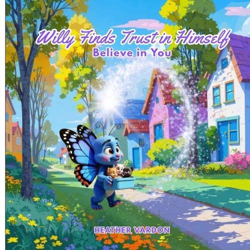 Willy Finds Trust in Himself: Believe in You