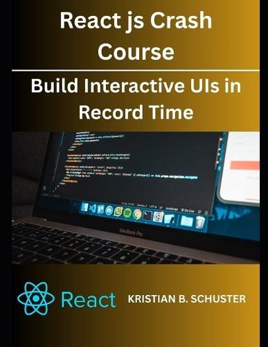 React.js Crash Course: Build Interactive UIs in Record Time