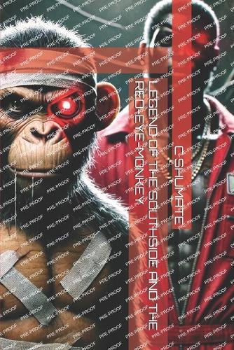 Legend of the Southside and the Red-Eye-Monkey