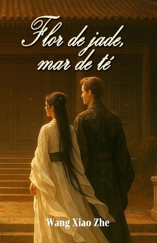 Flor de jade, mar de té