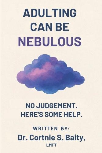 Adulting Can be Nebulous. No Judgement. Here's Some Help.