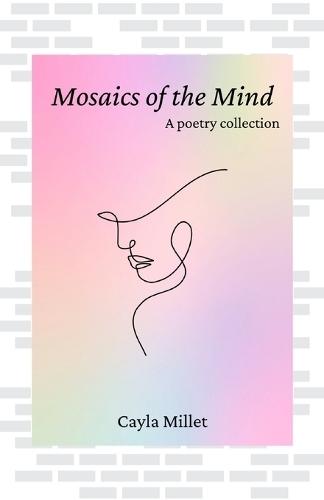 Mosaics of the Mind: A Poetry Collection